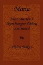 Maria – Jane Austen's Northanger Abbey Continued - Helen Baker