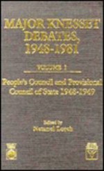 Major Knesset Debates, 1948-1981 (Volume 1) - Netanel Lorch