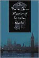 The Thames Torso Murders of Victorian London - R. Michael Gordon