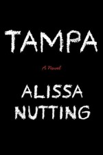 Tampa - Alissa Nutting