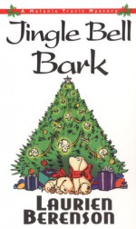 Jingle Bell Bark - Laurien Berenson