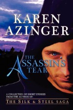 The Assassin's Tear - Karen Azinger