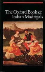 The Oxford Book of Italian Madrigals - Alec Harman