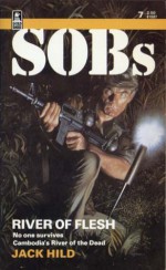 Rivers Of Flesh (SOBs, Soldiers of Barrabas #7) - Jack Hild, Robin Hardy