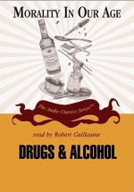 Drugs And Alcohol (Morality In Our Age) - Rod L. Evans