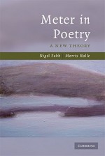 Meter in Poetry: A New Theory - Nigel Fabb, Morris Halle