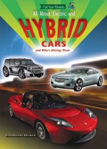 All About Electric And Hybrid Cars And Who's Driving Them (Tell Your Parents) (Robbie Readers) - Stephanie Bearce