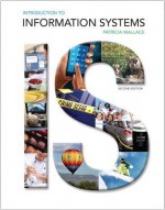 Introduction to Information Systems Plus 2014 Mymislab with Pearson Etext -- Access Card Package - Patricia Wallace