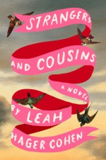 Strangers and Cousins - Leah Hager Cohen