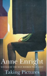 Taking Pictures - Anne Enright