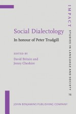 Social Dialectology: In Honour Of Peter Trudgill (Impact: Studies In Language And Society) - Peter Trudgill