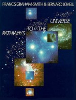 Pathways To The Universe - Francis Graham-Smith