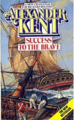 Success to the Brave - Alexander Kent