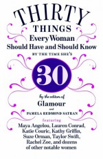 thirty things every woman should have and should know - Pamela Redmond Satran