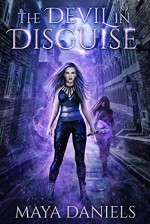 The Devil in Disguise (Broken Halos #4) - Maya Daniels