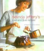 Belinda Jeffery's Tried And True Recipes - Belinda Jeffery