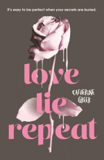 Love Lie Repeat - Catherine Greer 