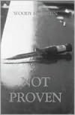 Not Proven - Woody Hanstein