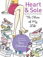 Heart and Sole: The Shoes of My Life - Jane Eldershaw