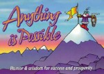 Anything is Possible: Humor and Wisdom for Success and Prosperity - Meiji Stewart, David Blaisdell