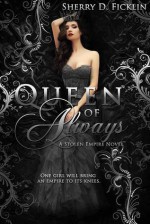 Queen of Always - Sherry D. Ficklin