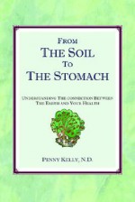 From The Soil To The Stomach - Penny Kelly