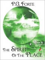 The Spirit of the Place [Oberon Series Book 6] - P.G. Forte