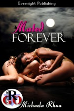 Mated Forever - Michaela Rhua