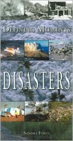 Disasters (Defining Moments) - Sandra Forty