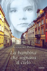 La bambina che sognava il cielo - Alejandro Parisi, F. Capelli