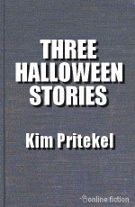 Three Halloween Stories - Kim Pritekel