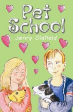 Pet School - Jenny Oldield, Ros Asquith