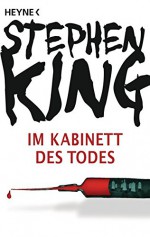 Im Kabinett des Todes: Roman - Stephen King, Wulf Bergner, Joachim Körber, Hedda Pänke, Jochen Schwarzer, Jochen Stremmel