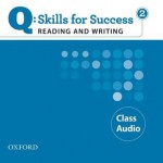 Q: Skills for Success 2 Reading & Writing Class Audio - Marguerite Anne Snow, Lawrence J. Zwier