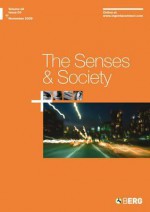 The Senses and Society Volume 4 Issue 3 - Michael Bull, Paul Gilroy, David Howes