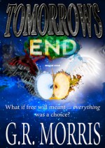 Tomorrows End (The Path of a Savior) - G.R. Morris