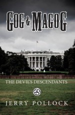 Gog & Magog: The Devil's Descendants - Jerry Pollock