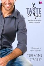 A Taste of You (Bourbon Brothers, #3) - Teri Anne Stanley