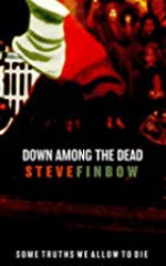 Down Among the Dead - Steve Finbow