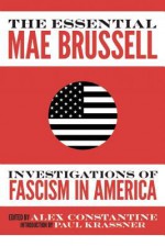 The Essential Mae Brussell: Investigations of Fascism in America - Paul Krassner, Alex Constantine