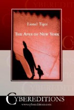 The Apes of New York - Lionel Tiger