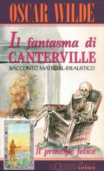 Il fantasma di Canterville - Il principe felice - Oscar Wilde, Bettina Della Casa, Nicoletta Della Casa Porta