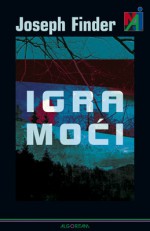 Igra moći - Joseph Finder, Dubravka Pleše