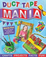 Duct Tape Mania! - Amanda Formaro