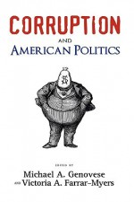 Corruption and American Politics - Michael A. Genovese, Victoria A. Farrar-Myers