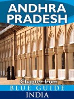 Andhra Pradesh - Blue Guide Chapter (from Blue Guide India) - Sam Miller