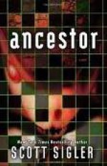 Ancestor 1st (first) edition Text Only - Scott Sigler