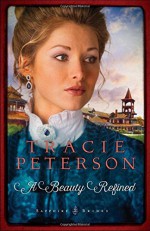 A Beauty Refined (Sapphire Brides) - Tracie Peterson