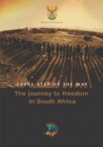 Every Step of the Way: The Journey to Freedom in South Africa - Ministry of Education, Michael Morris