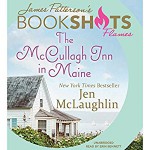 The McCullagh Inn in Maine - Erin Bennett, Jen McLaughlin, James Patterson - foreword